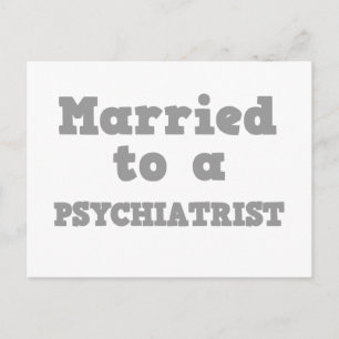 VERHEIRATET ZU EINEM PSYCHIATRIST POSTKARTE
