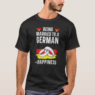 Verheiratet zu einer deutschen Ehefrau Deutschland T-Shirt