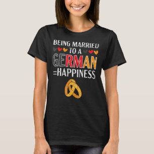 Verheiratet zu einer deutschen Ehefrau Deutschland T-Shirt