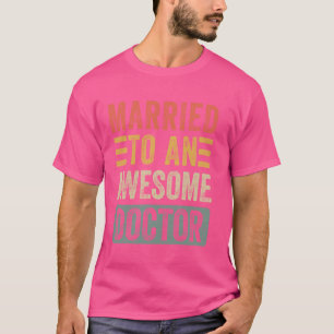 Verheiratet zu einer Phantastischen Doctor Funny H T-Shirt