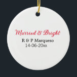 Verheiratete und helle Paarnamen Hochzeitsdatum hi Keramik Ornament<br><div class="desc">Für Liebhaber wie uns</div>