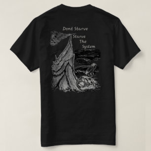 Verhungere nicht, lasse das System verhungern Beav T-Shirt