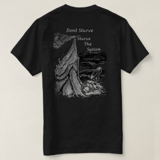 Verhungere nicht, lasse das System verhungern Beav T-Shirt