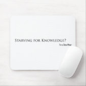 Verhungern für Wissen? Mousepad (Mit Mouse)