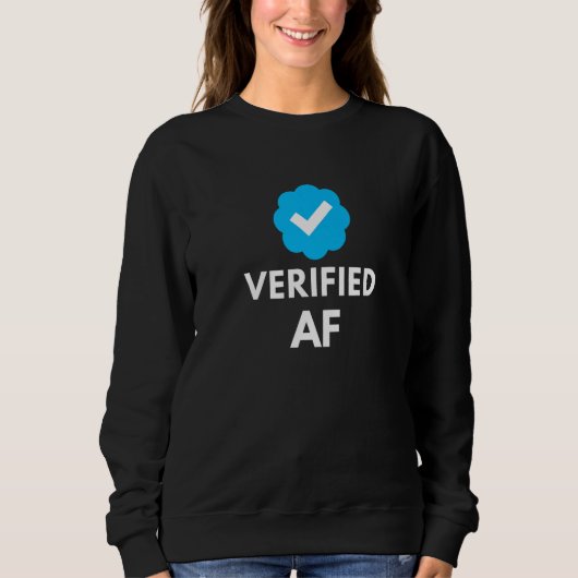 Verified AF Social Media Blue Check Mark Sweatshirt (Vorderseite)