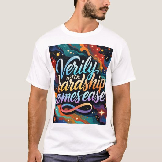 Verily With Hardship Comes Ease T-Shirt (Vorderseite)