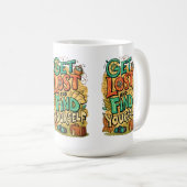 Verirre dich und finde dich selbst kaffeetasse (VorderseiteRechts)