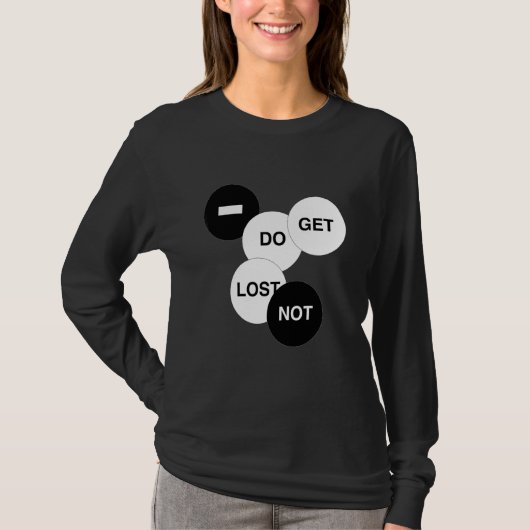 Verirren Sie sich nicht T-Shirt (Vorderseite)