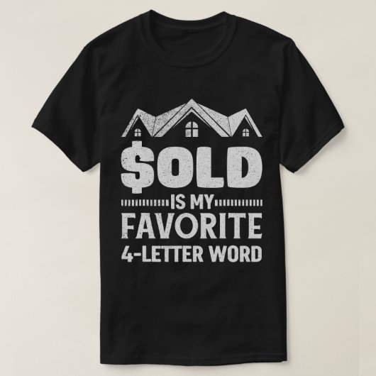 Verkauf von Immobilien ist mein Lieblingswort Real T-Shirt (Design vorne)