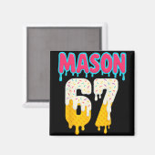 Verkaufe 6 7 Eis Drip Nummer 67 Lustig Sechs Siebe Magnet (Vorderseite/Rückseite)