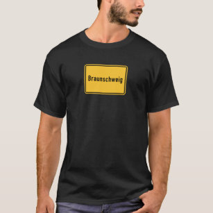 Verkehrsschild Braunschweigs, Deutschland T-Shirt