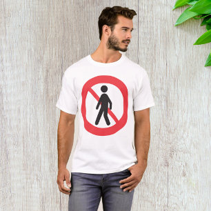 Verkehrszeichen Keine Fußgänger T-Shirt