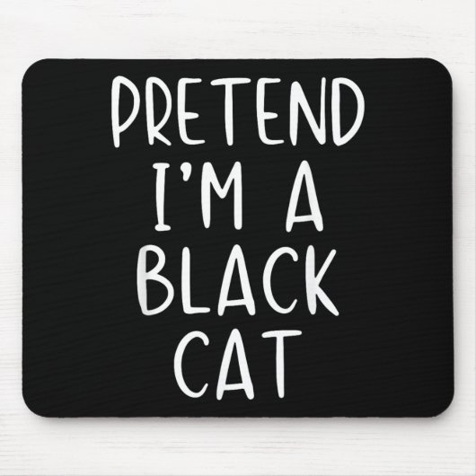 Verkleide Mich Als Schwarze Katze Kostüm Halloween Mousepad (Vorne)