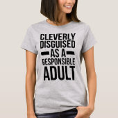 Verkleidetes verantwortlicher Erwachsen-lustiges T-Shirt (Vorderseite)