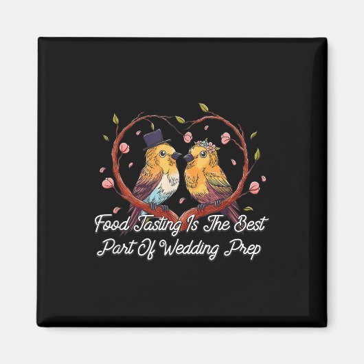 Verkostung der besten Teil der Hochzeit Prep Funny Magnet (Vorne)