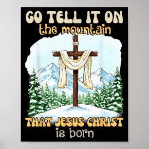Verkünde es auf dem Berg, dass Jesus Christus ist Poster