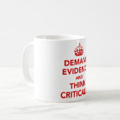 Verlangen Sie Beweis und denken Sie kritisch Kaffeetasse (Vorderseite Links)