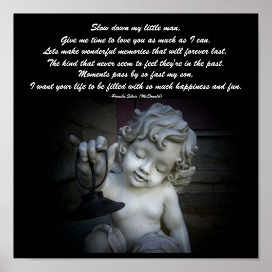 Verlangsamt meinen kleinen Mann... Gedicht Poster (Vorne)