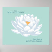 Verlangsamt, nicht zu spät - der weiße Lotus Poster (Vorne)
