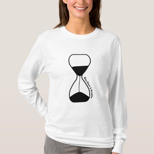 Verlangsamung und Atmen - Selbstversorgung T-Shirt (Vorderseite)