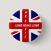 Verlass bedeutet Verlass #Brexit Button (Vorderseite)
