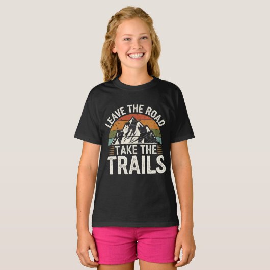 Verlass der Straße Nehmen Sie die Trails T-Shirt (Vorne ganz)