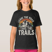 Verlass der Straße Nehmen Sie die Trails T-Shirt (Vorderseite)