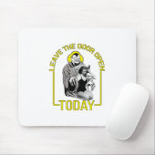 Verlass der Tür heute auf Mousepad (Mit Mouse)