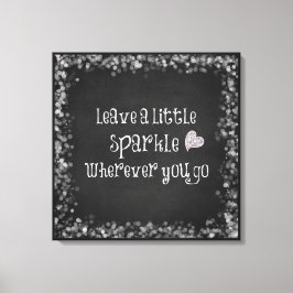 Verlass ein wenig funkeln, wo immer du willst leinwanddruck