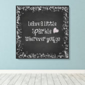 Verlass ein wenig funkeln, wo immer du willst leinwanddruck (Insitu (Holzboden))