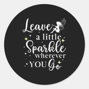Verlass ein wenig Sparkle, wohin du auch willst Runder Aufkleber