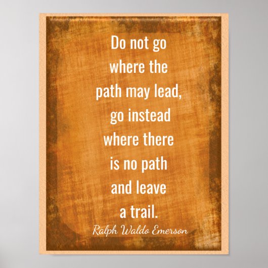 Verlass eines Trails — Emerson Quote — Art Print Poster (Vorne)