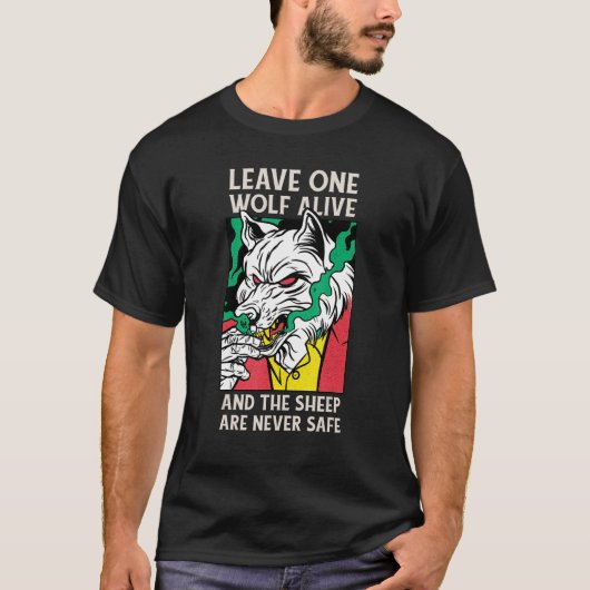 Verlass eines Wolfs lebend und die Schafe sind nie T-Shirt (Vorderseite)