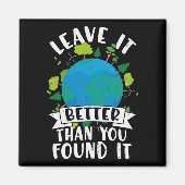 Verlass es besser, als du gefunden hast magnet (Vorne)