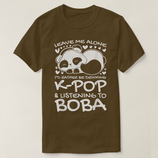 Verlass, ich würde lieber k-Pop & Boba Bubble Tee  (Design vorne)
