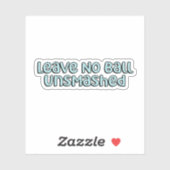 Verlass kein Ball Unsmashed Blue Pickleball Aufkleber (Blatt)