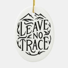 Verlass keine Wanderberge ökologisch Keramik Ornament