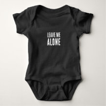 Verlass Me allein Sarcastic Baby Bodysuit