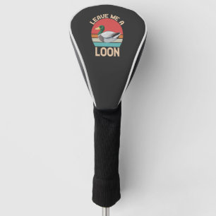 Verlass mir A loon Funny Bird Lake Vintag Retro Golf Headcover