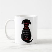 Verlass mir allein, dass ich heute nur mit meinem  kaffeetasse (Links)