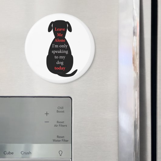 Verlass mir allein, dass ich heute nur mit meinem  magnet (In Situ (Kühlschrank))