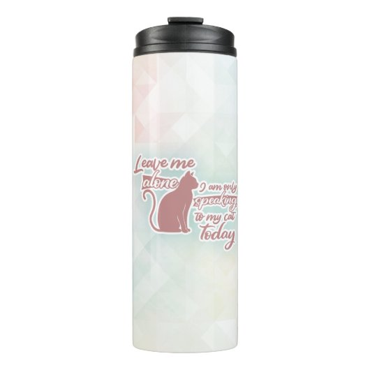 Verlass mir allein, dass ich heute nur mit meiner thermosbecher (Vorderseite)