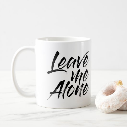 Verlass mir allein Funny Zitat Kaffeetasse (Mit Donut)