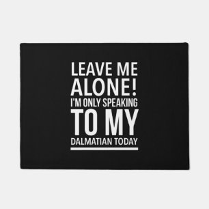 Verlass mir allein, ich spreche nur mit meinem Dal Fußmatte