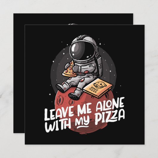 Verlass mir allein mit meiner Pizza (Vorne/Hinten)