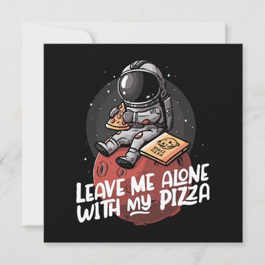 Verlass mir allein mit meiner Pizza (Vorderseite)