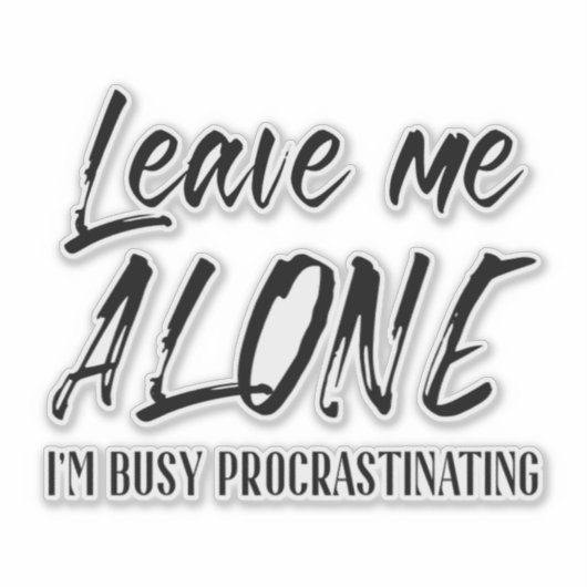 Verlass mir alleine beschäftigt, die Handschrift a Aufkleber (Vorderseite)