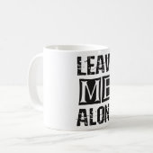 Verlass mir alleine kaffeetasse (Vorderseite Links)