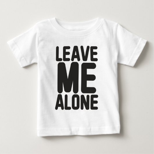 Verlass mir alleine Privatsphäre Baby T-shirt (Vorderseite)