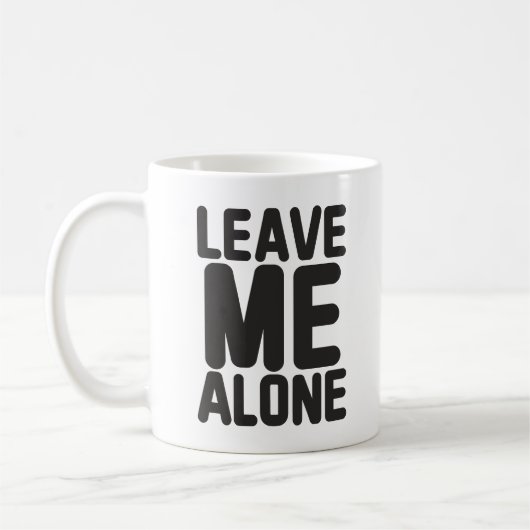 Verlass mir alleine Privatsphäre Kaffeetasse (Links)